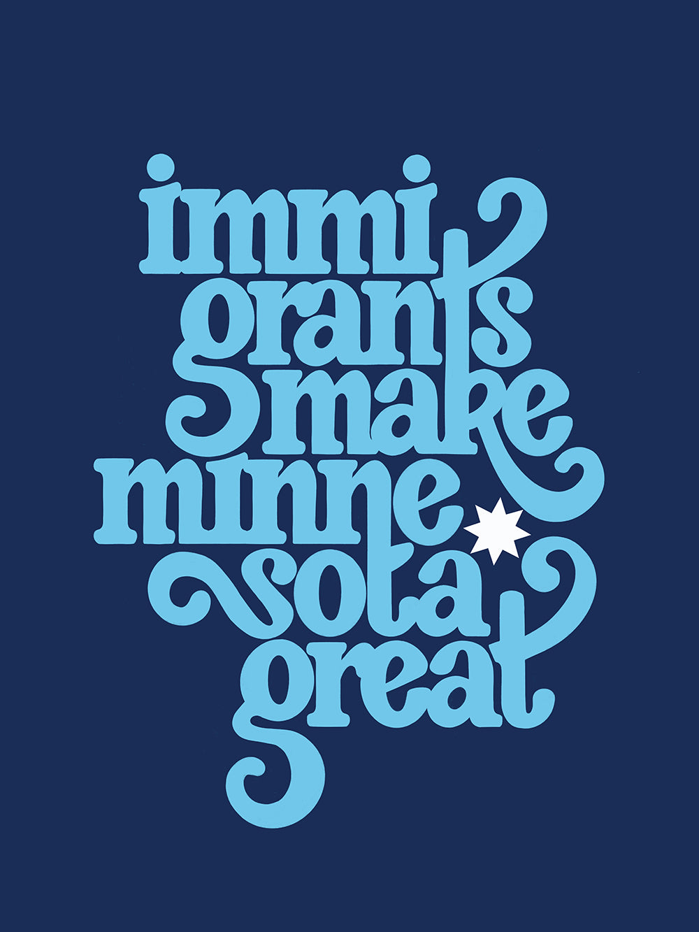 Immigrants Make Minnesota Great