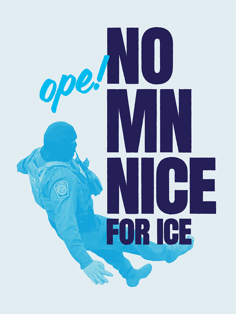OPE! NO MN NICE FOR ICE